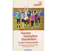 Stephanie Licht Tanzen, Gestalten, Darstellen in der Primarstufe: 23 kom (Poche)