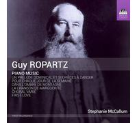 Stephanie Mccallum - Ropartz : Oeuvres pour Piano