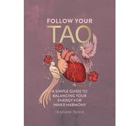 Stephanie Nosco Follow Your Tao (Relié)