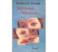 Stéphanie Phanistée - Frédérick Tristan - Fayard - broché - Livre