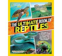 Stephanie Warren Dri - Ultimate Book of Reptiles Your guide to the s - F245z