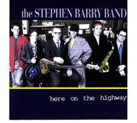 Stephen Barry Band - Here on The Highway [Import]