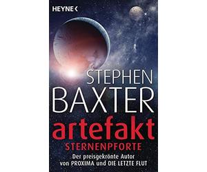 Stephen Baxter Peter Robert Artefakt - Sternenpforte: Roman (Poche)