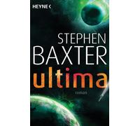 Stephen Baxter Peter Robert Ultima: Roman (Poche)