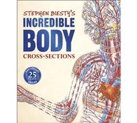 Stephen Biestys Incredible Body CrossSections by Richard Platt Richard Platt (Auteur)