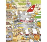 Stephen Biesty's More Incredible Cross-sections