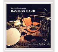 Stephen Brown & The Bastion Band - Stephen Brown & The Bastion Band (feat. Eugene Dowling)