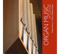 Stephen Bryant - Organ Music at Clifton