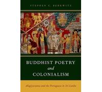 Stephen C. Berkwitz Buddhist Poetry and Colonialism (Poche)