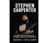 Stephen Carpenter Biography: The Life, Music, and Legacy of Deftones’ Fearless Guitar Architect