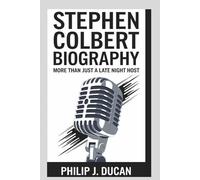 Stephen Colbert biography: More than just a late night host