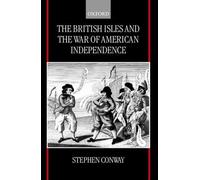 Stephen Conway The British Isles and the War of American Independence (Relié)