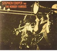 Stephen Cooper and The Nobody Famous