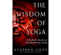 Stephen Cope The Wisdom of Yoga (Poche)