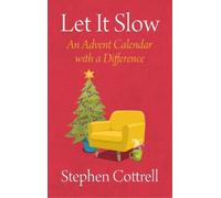 Stephen Cottrell Let It Slow (Poche)