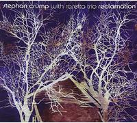 Stephen Crump & Rosetta - Reclamation