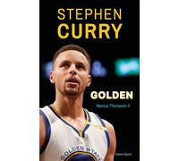 Stephen Curry : Golden - Marcus Thompson II - Talent Sport - broché - Guide