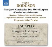 Julian Perkins – Margaret Catchpole: Two Worlds Apart – CD – NAXOS