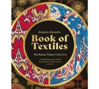 Stephen Ellcock's Book of Textiles /anglais ELLOCOK STEPHEN/THAK (Auteur)