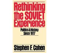 Stephen F. Cohen Rethinking the Soviet Experience (Poche) Galaxy Books
