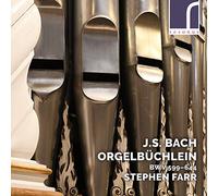 Stephen Farr - J.S. Bach: Orgelbüchlein, Bwv 599-644