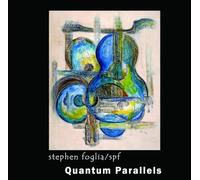 Stephen Foglia - Stephen Foglia SPF - Quantum Parallels