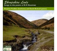 Stephen Foulkes Shropshire Lads: Songs to the Poems of a E Housman (CD) Album