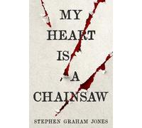 Stephen Graham Jones – My Heart is a Chainsaw – Poche