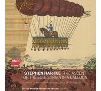 Stephen Hartke - Ascent of The Equestrian in a Balloon [Import]