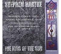 Stephen Hartke: The King of the Sun by Dunsmuir Piano Quartet (1995-04-25)