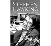 Stephen Hawking: A Life from Beginning to End