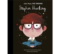 Stephen Hawking by Maria Isabel Sanchez Vegara Isabel Sanchez Vegara , Illustrated By Matt Hunt (Auteur)