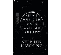 Stephen Hawking Dr. Bernd Schuh Hainer Kob «Eine wunderbare Zeit zu lebe (Relié)