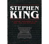 Stephen King: A Complete Exploration of His Work, Life, and Influences