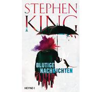 Stephen King Bernhard Kleinschmidt Blutige Nachrichten (Relié)