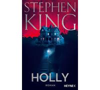 Stephen King Bernhard Kleinschmidt Holly: Roman (Relié)