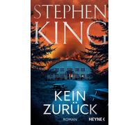 Stephen King Bernhard Kleinschmidt Kein Zurück: Roman (Relié)