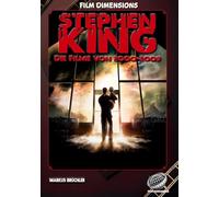 Stephen King - Die Filme, Band 3: 2000 bis 2009 (Ein Film Dimensions Buch): Von Hearts in Atlantis bis Der Nebel - Eine Analyse der Werke der 2000er.