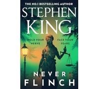 Stephen King - Never Flinch From the No. 1 Bestselling author of HOL - G245z