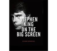 Stephen King on the Big Screen Mark Browning (Auteur)