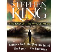 Stephen King – The End of the Whole Mess: And Other Stories – CD