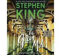 The Green Mile The Complete Serial Novel by Stephen King & Read by Frank Muller Stephen King Read by Frank Muller (Auteur)