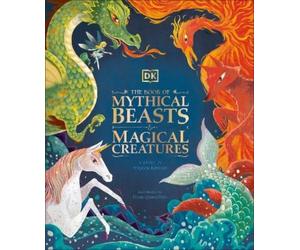 Stephen Krensky The Book of Mythical Beasts and Magical Creatures (Relié)