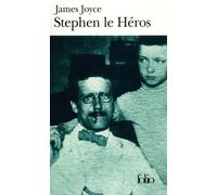 James Joyce – Stephen le Héros – Fragment de la 1re partie de Dedalus – Gallimard Poche