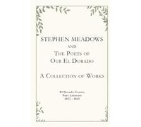 Stephen Meadows and the Poets of Our El Dorado