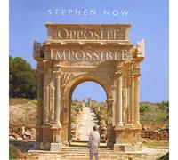 Stephen Now - The Opposite of Impossible