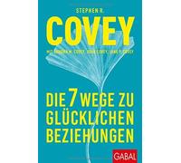 Stephen R. Covey Sandra M. Covey John Covey Ja Die 7 Wege zu glücklichen (Poche)