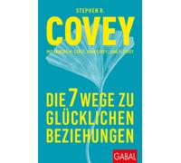 Stephen R. Covey Sandra M. Covey John Covey Ja Die 7 Wege zu glücklichen (Poche)
