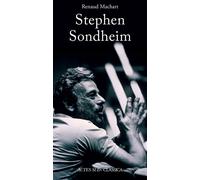 Stephen Sondheim - Renaud Machart - Actes sud - broché - Essai
