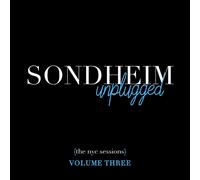 Stephen Sondheim – Sondheim Unplugged – The NYC Sessions Volume 3 – CD – Digipack